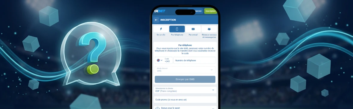 FAQ – Inscription et connexion 1xBet